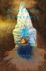 November Butterfly Poetry Book Cover Tania Pryputniewicz Photo Robyn Beattie Cover Design Don Mitchell